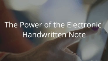 The Power of the Electronic Handwritten Note