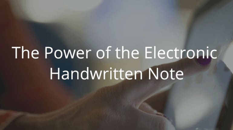 The Power of the Electronic Handwritten Note