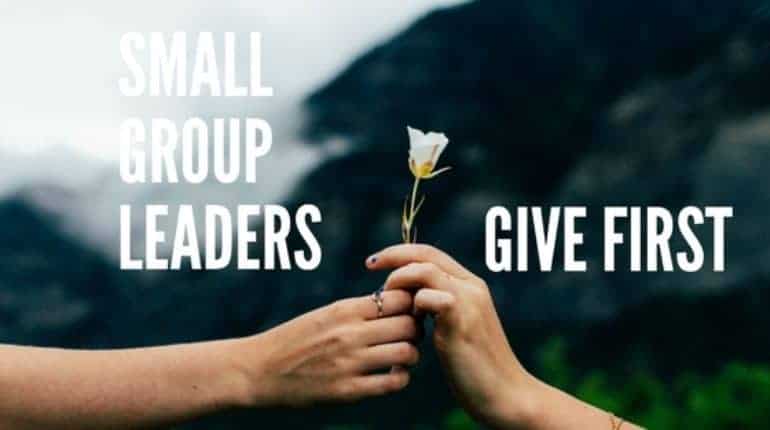 Small Group Leaders Give First