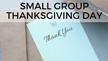 Celebrate Thanksgiving Day in Your Small Group