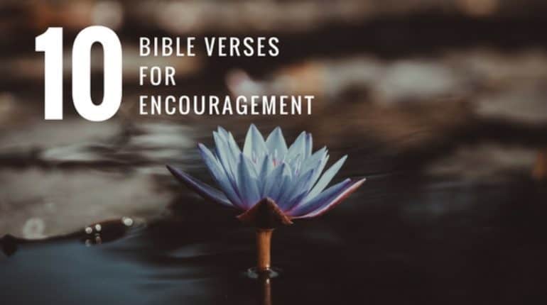 10 Bible Verses for Encouragement